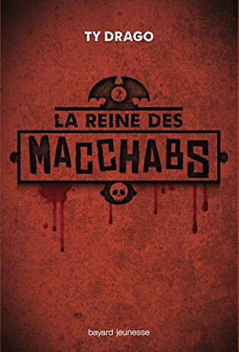 Télécharger Macchabs, tome 02: LA REINE DES MACCHABS livre En ligne