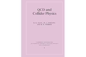 QCD and Collider Physics (Cambridge Monographs on Particle Physics, Nuclear Physics and Cosmology, 8)