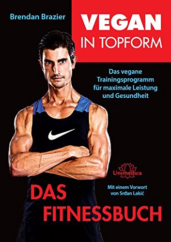 Preisvergleich Produktbild Vegan in Topform - Das Fitnessbuch: Vegane Fitness