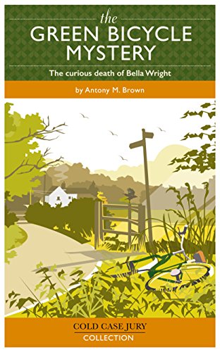 Download The Green Bicycle Mystery: The curious death of Bella Wright