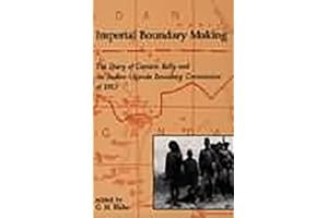 Imperial Boundary Maki: The Diary of Captain Kelly and the Sudan-Uganda Boundary Commission of 1913: 4 (Oriental and African Archives)