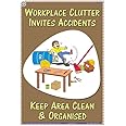 SAS09E | TeachingNest | Workplace clutter invites accidents | English | 33x48 cm | Accidental Safety Poster | Industrial Safety Posters | Wall Sticking [Poster] teachingnest; Industrial Safety Posters and Accidental Safety Posters