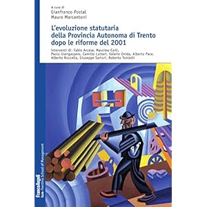 L'evoluzione statutaria della Provincia Autonoma di Trento dopo le riforme del 2001 (