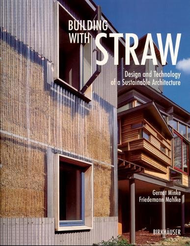 Building with Straw: Design and Technology of a Sustainable Architecture (BIRKHÄUSER)