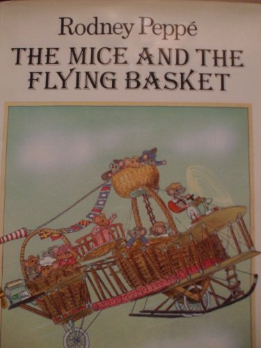 Mice and the Flying Basket by Rodney Peppe (1988-08-01) gratuit Mice and the Flying Basket by Rodney Peppe (1988-08-01) gratuit