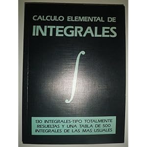 Calculo elemental de integrales / Elementary Integral Calculus