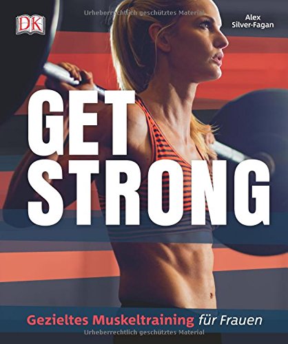 Preisvergleich Produktbild Get strong: Gezieltes Muskeltraining für Frauen