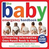 Image de The Baby Emergency Handbook: Lifesaving Information Every Parent Needs to Know