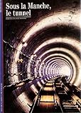 voir fiche du livre Sous la Manche, le tunnel