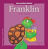Mes premières histoires Franklin - Franklin et le secret