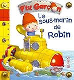 Le sous-marin de Robin