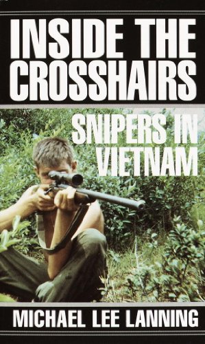 Inside the Crosshairs: Snipers in Vietnam (English Edition)