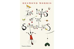 The Lives of the Surrealists: Desmond Morris
