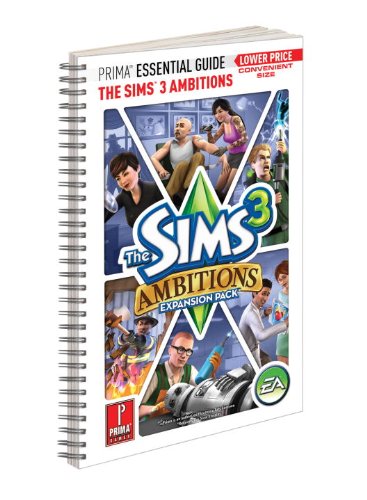 Télécharger The Sims 3 Ambitions Expansion Pack - Prima Essential Guide: Prima Official Game Guide Francais PDF
