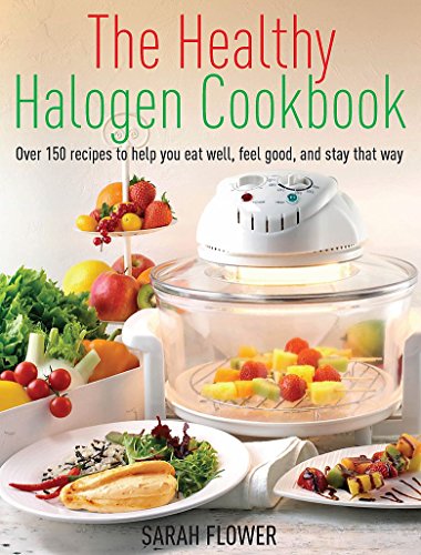 Download The Healthy Halogen Cookbook: Over 150 recipes to help you eat well, feel good – and stay that way Download The Healthy Halogen Cookbook: Over 150 recipes to help you eat well, feel good – and stay that way