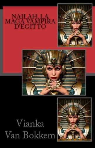 Preisvergleich Produktbild Nailah, La Maga Vampira D'egitto.