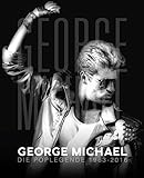 George Michael: Die Poplegende 1963 - 2016 (Musiker-Biographie) by 