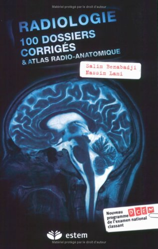 Radiologie 100 Dossiers Corriges Atlas Radio Anatomique Pdf