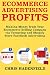 Ecommerce Advertising Profits: Making Money from Your Ecommerce Selling Company via Teespring and Shopify Store Facebook Advertising (English Edition) by Chris Hadenfield