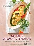 Image de Geliebte Wildkräuterküche: Die schönsten Rezeptideen ausgewählter Köche