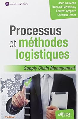 Processus et méthodes logistiques: Supply chain management.