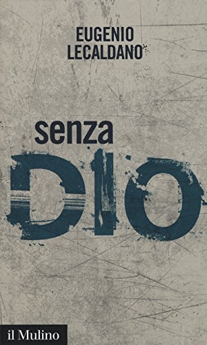 Senza Dio. Storie di atei e di ateismo Senza Dio. Storie di atei e di ateismo