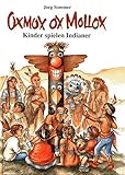 Image de OXMOX OX MOLLOX: Kinder spielen Indianer (Kinder spielen Geschichte)