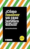 Image de ¿Cómo resolver un caso jurídico difícil? (H2PAC)