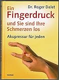 Image de Ein Fingerdruck und Sie sind Ihre Schmerzen los - Akupressur für jeden