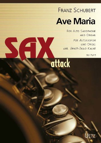 ave Maria pour saxophone alto et orgue/For Alto Saxophone And Organ (Partition et voix) (Sax Attack)