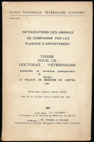 Download Intoxications des animaux de compagnie par les plantes d'appartement : Thèse pour le doctorat vétérinaire