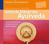 Image de Heilende Klänge des Ayurveda - Hörbuch: Vedische Musik zum Entspannen und Harmonisieren