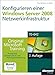 Konfigurieren einer Windows Server 2008-Netzwerkinfrastruktur - Original Microsoft Training für Examen 70-642,: Praktisches Selbststudium by 