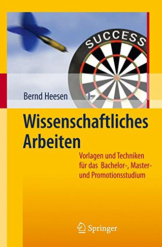 Wissenschaftliches Arbeiten: Vorlagen und Techniken für das Bachelor - Master - und Promotionsstudium (German Edition)