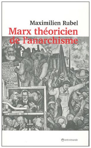 Marx théoricien de l'anarchisme gratuit Marx théoricien de l'anarchisme gratuit