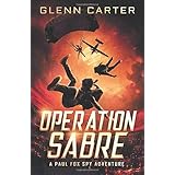 Operation Sabre: A Paul Fox Spy Adventure