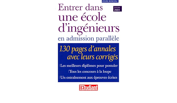 Amazon Fr Entrer Dans Une Ecole D Ingenieurs En Admission Parallele Manceau Celine Livres