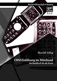Crm-Einführung im Mittelstand: Ein Handbuch für die Praxis by Harald Löbig