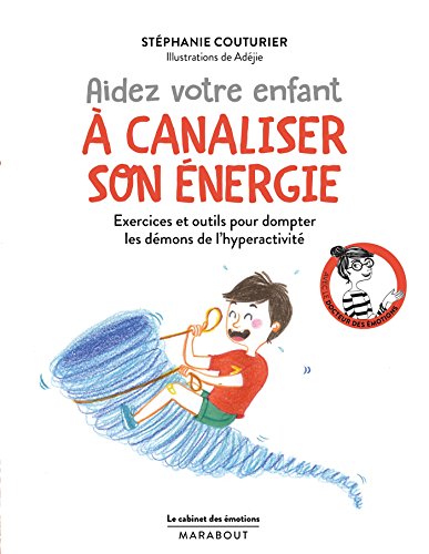 Télécharger Le cabinet des émotions : Aider votre enfant à canaliser son énergie livre En ligne