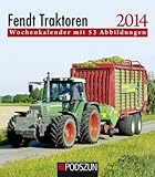 Fendt Traktoren 2014: Wochenkalender mit 53 Abbildungen by 