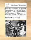 Image de Nouvelle Traduction de Roland L'Amoureux, de Matheo Maria Boyardo, Comte Di Scandiano. Par Monsieur Le Sage. ... Nouvelle Edition. Volume 2 of 2