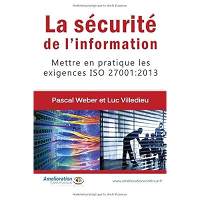 La sécurité de l'information: Mettre en pratique les exigences ISO 27001 : 2013