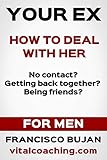 Image de Your Ex! - How To Deal With Her! - For Men (English Edition)