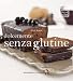Dolcemente senza glutine - Ernst Knam, C. Castaldi