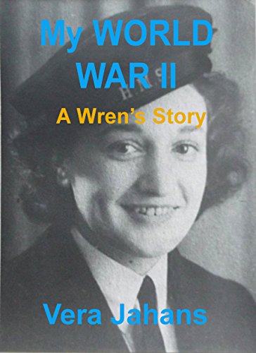 Download MY WORLD WAR II: A Wren's Story Download MY WORLD WAR II: A Wren's Story