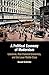 Produktbild A Political Economy of Modernism: Literature, Post-Classical Economics, and the Lower Middle-Class