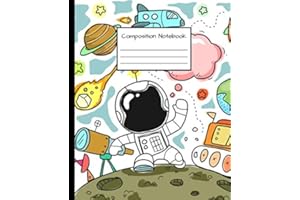 Composition Notebook: Trendy Wide Ruled Journal & Notebook for Students, Kids & Teens | Pretty Blank Wide Lined Journal for School & College for Writing and Notes | Spaceman & Cosmonaut illustation