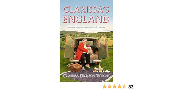 Clarissa S England A Gamely Gallop Through The English Counties Amazon Co Uk Dickson Wright Clarissa 9781444729092 Books