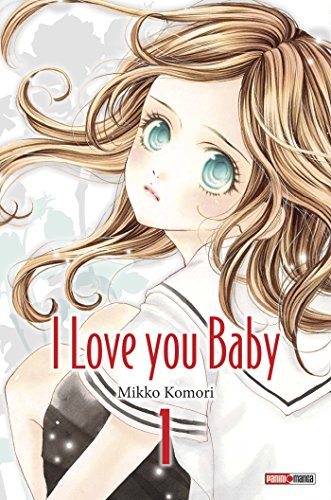 I love you Baby — Tome 1