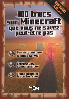 404 EDITIONS 100 trucs sur Minecraft que vous ne savez peut être pas - Version 1.10
